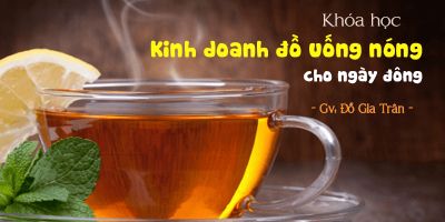 Kinh doanh đồ uống nóng cho ngày đông - Đỗ Gia Trân